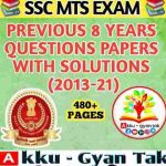 SSC MTS PREVIOUS 8 YEARS QUESTION PAPER’S WITH SOLUTIONS BY AKKU GYAN TAK