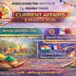 3 March 2026 Current । Daily Current Affairs in Hindi by Akku Gyan Tak